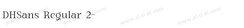DHSans Regular 2字体转换 DHSans Regular 2字体转换